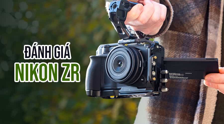 Đánh Giá Nikon ZR: Máy Quay Phim Gọn Nhẹ Nhưng Đầy Mạnh Mẽ