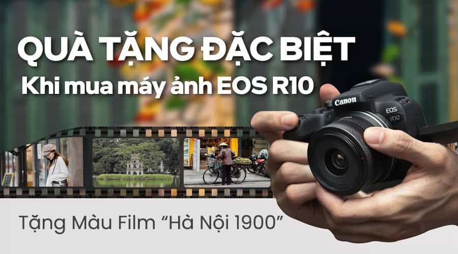 Quà Đặc Biệt: Tặng Màu Film “Hà Nội 1900” Khi Mua Máy Ảnh Canon EOS R10 Chính Hãng